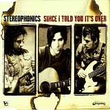 Stereophonics - Since I Told You It's Over