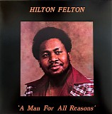 Hilton Felton - A Man For All Reasons