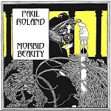 Roland, Paul - Morbid Beauty