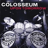 Colosseum - Upon Tomorrow