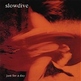 Slowdive - Just For A Day