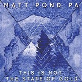 Matt Pond PA - This Is Not The State Of Gold (Demo) [EP]