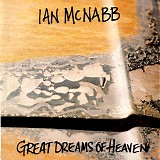 McNabb, Ian - Great Dreams Of Heaven