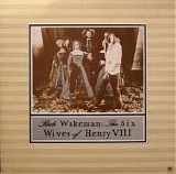 Rick Wakeman - The Six Wives of King Henry VIII