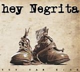 Hey Negrita - You Can Kick