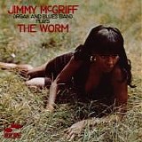 McGriff, Jimmy (Organ And Blues Band) - The Worm