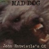 John Entwistles Ox - Mad Dog