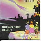 Enid, The - Tripping The Light Fantastic