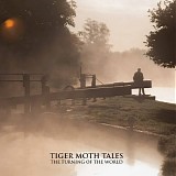 Tiger Moth Tales - The Turning Of The World