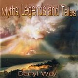 Way, Darryl - Myths, Legends And Tales