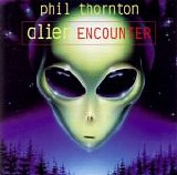 Thornton, Phil - Alien Encounter