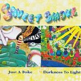 Sweet Smoke - Just A Poke / Darkness To Light (Remastered, Repress)