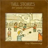 Manning - Tall Stories For Small Children