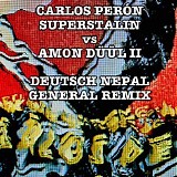 Carlos Peron, Superstalin vs. Amon Duul II - Deutsch Nepal (General Remix)