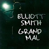 Smith, Elliott - Grand Mal Demo