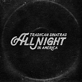 Trashcan Sinatras - All Night In America