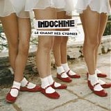 Indochine - Le Chant Des Cygnes