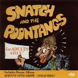 Johnny Otis Show, The - Cold Shot , Snatch And The Poontangs