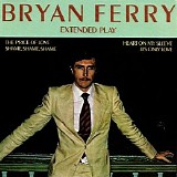 Bryan Ferry - Extended Play