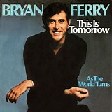 Bryan Ferry - This Is Tomorrow