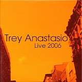 Anastasio, Trey - Live 2006