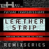 Leaether Strip - Future Transmissions (Remixing The Past And The Future)