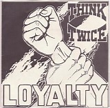 Think Twice - Loyalty