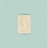 Ceremony - The L-Shaped Man