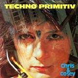 Chris & Cosey - Techno Primitiv