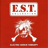 E.S.T. - Electro Shock Therapy