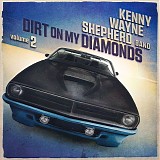 Kenny Wayne Shepherd - Dirt On My Diamonds Volume 2