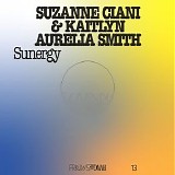 Suzanne Ciani & Kaitlyn Aurelia Smith - Sunergy