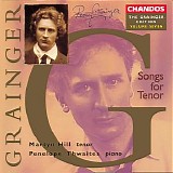 Martyn Hill - Grainger Edition, Vol. 7: Songs for Tenor