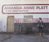 Amanda Anne Platt & The Honeycutters - Amanda Anne Platt & The Honeycutters