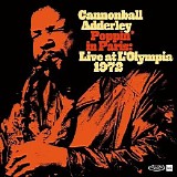 Cannonball Adderley Quintet - 1972.10.25 - Olympia, Paris, FR