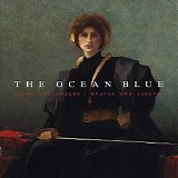 The Ocean Blue - Kings And Queens / Knaves And Thieves