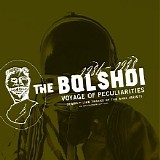 The Bolshoi - Voyage Of Peculiarities [Demos And Live Tracks Of The Rare Variety]