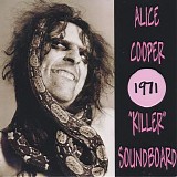 Alice Cooper - 1971 "Killer" Soundboard