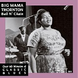 Big Mama Thornton - Ball n' Chain