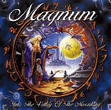 Magnum - Into The Valley Of The Moonking