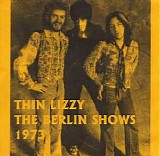 Thin Lizzy - The Berlin Shows 1973