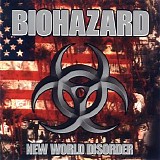 BIOHAZARD - New World Disorder