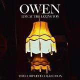 Owen - Live At The Lexington [The Complete Collection]