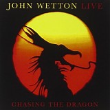 Wetton, John - Chasing The Dragon