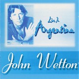 Wetton, John - Live in Argentina