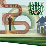 Badly Drawn Boy - You Were Right