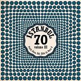 Various artists - Istanbul 70, Volume III: Psych, Disco, Folk Edits by Baris K