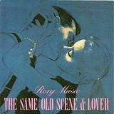 Roxy Music - The Same Old Scene