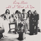 Roxy Music - All I Want Is You