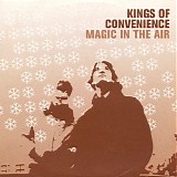 Kings Of Convenience - Magic In The Air